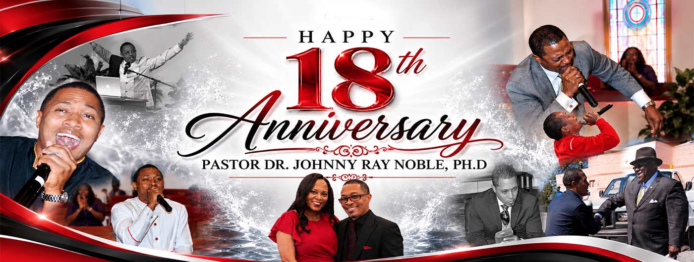 Happy 18th anniversary celebration for Pastor Dr Johnny Ray Noble featuring ministry photos